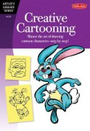 Tim Van De Vall - Creative Cartooning (Artist´s Library): Master the art of drawing cartoon characters-step by step! - 9781600583773 - V9781600583773