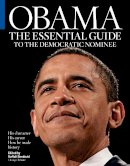 Michael Tackett - Obama: The Essential Guide to the Democratic Nominee - 9781600781957 - V9781600781957