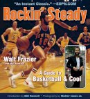Walt Frazier - Rockin´ Steady - 9781600788161 - V9781600788161