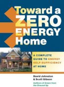 D Johnson - Toward a Zero Energy Home - 9781600851438 - V9781600851438