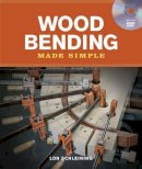 L Schleining - Wood Bending Made Simple - 9781600852497 - V9781600852497