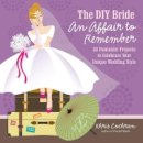 K Cochran - DIY Bride An Affair to Remember, The - 9781600853517 - V9781600853517