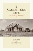 L Haun - Carpenter's Life as Told by Houses, A - 9781600854026 - V9781600854026
