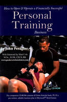 Jr. John Peragine - How to Open and Operate a Financially Successful Personal Training Business - 9781601381170 - V9781601381170