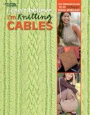 Leisure Arts - I Can't Believe I'm Knitting Cables - 9781601404916 - V9781601404916