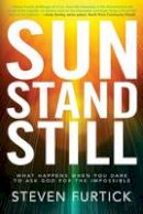 Steven Furtick - Sun Stand Still: What Happens When You Dare to Ask God for the Impossible - 9781601423221 - V9781601423221