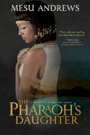 Mesu Andrews - The Pharaoh's Daughter - 9781601425997 - V9781601425997