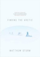 Matthew Sturm - Finding the Arctic - 9781602231634 - V9781602231634