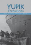 Igor Krupnik - Yupik Transitions: Change and Survival at Bering Strait, 1900-1960 - 9781602232167 - V9781602232167