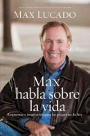 Max Lucado - Max Habla Sobre La Vida - 9781602555402 - V9781602555402