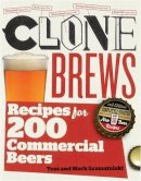 Mark Szamatulski - CloneBrews, 2nd Edition: Recipes for 200 Commercial Beers - 9781603425391 - V9781603425391