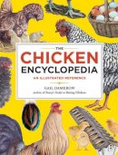 Gail Damerow - The Chicken Encyclopedia: An Illustrated Reference - 9781603425612 - V9781603425612