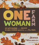 Jenna Woginrich - One-Woman Farm: My Life Shared with Sheep, Pigs, Chickens, Goats, and a Fine Fiddle - 9781603427180 - V9781603427180