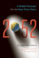 Jorgen Randers - 2052: A Global Forecast for the Next Forty Years - 9781603584210 - V9781603584210