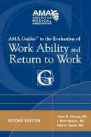Mark H. Hyman - AMA Guides to the Evaluation of Work Ability and Return to Work - 9781603595308 - V9781603595308