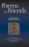 Venantius Fortunatus - Poems to Friends - 9781603841863 - V9781603841863