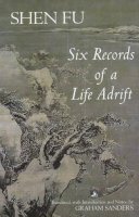 Shen Fu - Six Records of a Life Adrift - 9781603841986 - V9781603841986