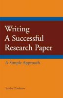 Stanley Chodorow - Writing a Successful Research Paper: A Simple Approach - 9781603844406 - V9781603844406