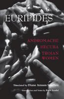 Euripides - Andromache, Hecuba, Trojan Women - 9781603847353 - V9781603847353