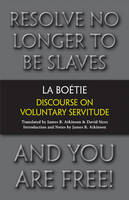 Etienne De La Boetie - Discourse on Voluntary Servitude - 9781603848398 - V9781603848398
