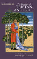 Joseph Bedier - The Romance of Tristan and Iseut - 9781603849012 - V9781603849012