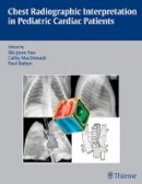 Yoo - Chest Radiographic Interpretation in Pediatric Cardiac Patients - 9781604060362 - V9781604060362