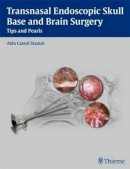 Aldo Cassol Stamm - Transnasal Endoscopic Skull Base and Brain Surgery: Tips and Pearls - 9781604063103 - V9781604063103