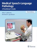 Alex F. Johnson - Medical Speech-Language Pathology: A Practitioner´s Guide - 9781604063950 - V9781604063950