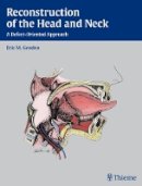 Eric M. Genden - Reconstruction of the Head and Neck: A Defect-Oriented Approach - 9781604065763 - V9781604065763