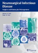 Hall - Neurosurgical Infectious Disease: Surgical and Nonsurgical Management - 9781604068054 - V9781604068054