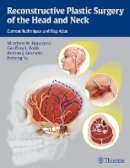 Matthew M. Hanasono - Reconstructive Plastic Surgery of the Head and Neck: Current Techniques and Flap Atlas - 9781604068078 - V9781604068078