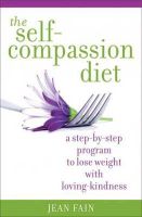 Jean Fain - The Self-compassion Diet - 9781604070750 - V9781604070750