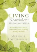 Marshall B. Rosenberg - Living Nonviolent Communication - 9781604077872 - V9781604077872