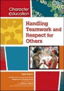 Tara Welty - Handling Teamwork and Respect for Others (Character Education) - 9781604131178 - V9781604131178