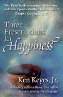 Ken Keyes - Three Prescriptions for Happiness - 9781604190274 - V9781604190274