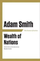 Hunter Lewis (Ed.) - The Essence of Adam Smith: Wealth of Nations - 9781604190410 - V9781604190410