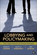 Godwin, R. Kenneth; Ainsworth, Scott H.; Godwin, Erik K. - Lobbying and Policymaking - 9781604264692 - V9781604264692