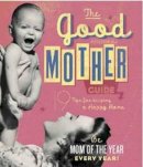 Ladies´ Homemaker Monthly - Good Mother Guide: A Little Seedling Book - 9781604333336 - V9781604333336