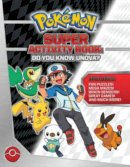 . Pikachu Press - Pokémon Super Activity Book: Do You Know Unova? (Pokemon Pikachu Press) - 9781604381566 - V9781604381566
