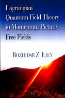 Bozhidar Z. Iliev - Lagrangian Quantum Field Theory in Momentum Picture: Free Fields - 9781604561708 - V9781604561708