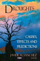 Javier M Sánchez - Droughts: Causes, Effects & Predictions - 9781604562859 - V9781604562859