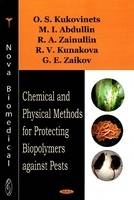 O.s. Kukovinets - Chemical & Physical Methods for Protecting Biopolymers Against Pests - 9781604563313 - V9781604563313