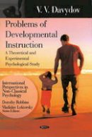 V.v. Davydov (Ed.) - Problems of Developmental Instruction: A Theoretical & Experimental Psychological Study - 9781604565522 - V9781604565522