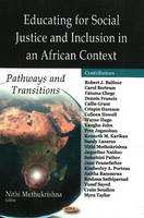 Anbanithi Muthukrishna (Ed.) - Educating for Social Justice & Inclusion in an African Context: Pathways & Transitions - 9781604566673 - V9781604566673