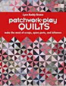 Lynn Roddy Brown - Patchwork Play Quilts - 9781604680379 - V9781604680379