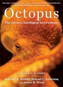 James B. Wood - Octopus: The Ocean´s Intelligent Invertebrate - 9781604690675 - V9781604690675