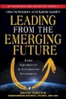 Scharmer, C. Otto; Kaufer, Katrin - Leading from the Emerging Future - 9781605099262 - V9781605099262