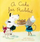 Judith Koppens - A Cake for Rabbit - 9781605372136 - V9781605372136
