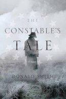 Donald Smith - The Constable´s Tale: A Novel of Colonial America - 9781605988610 - V9781605988610
