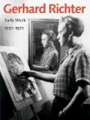 . Mehring - Gerhard Richter – Early Work, 1951–1972 - 9781606060407 - V9781606060407